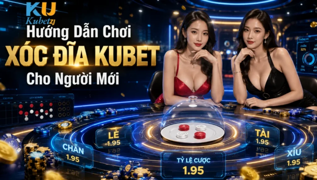 Hướng Dẫn Chơi Xóc Đĩa Kubet Cho Người Mới